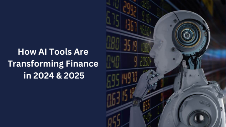 How AI Tools Are Transforming Finance in 2024 & 2025