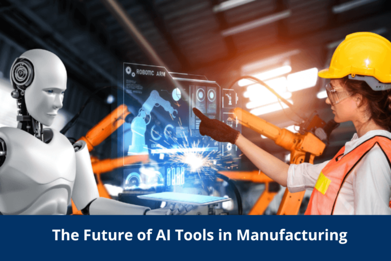 The Future of AI Tools in Manufacturing